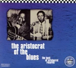 The Aristocrat of the Blues Vol 1