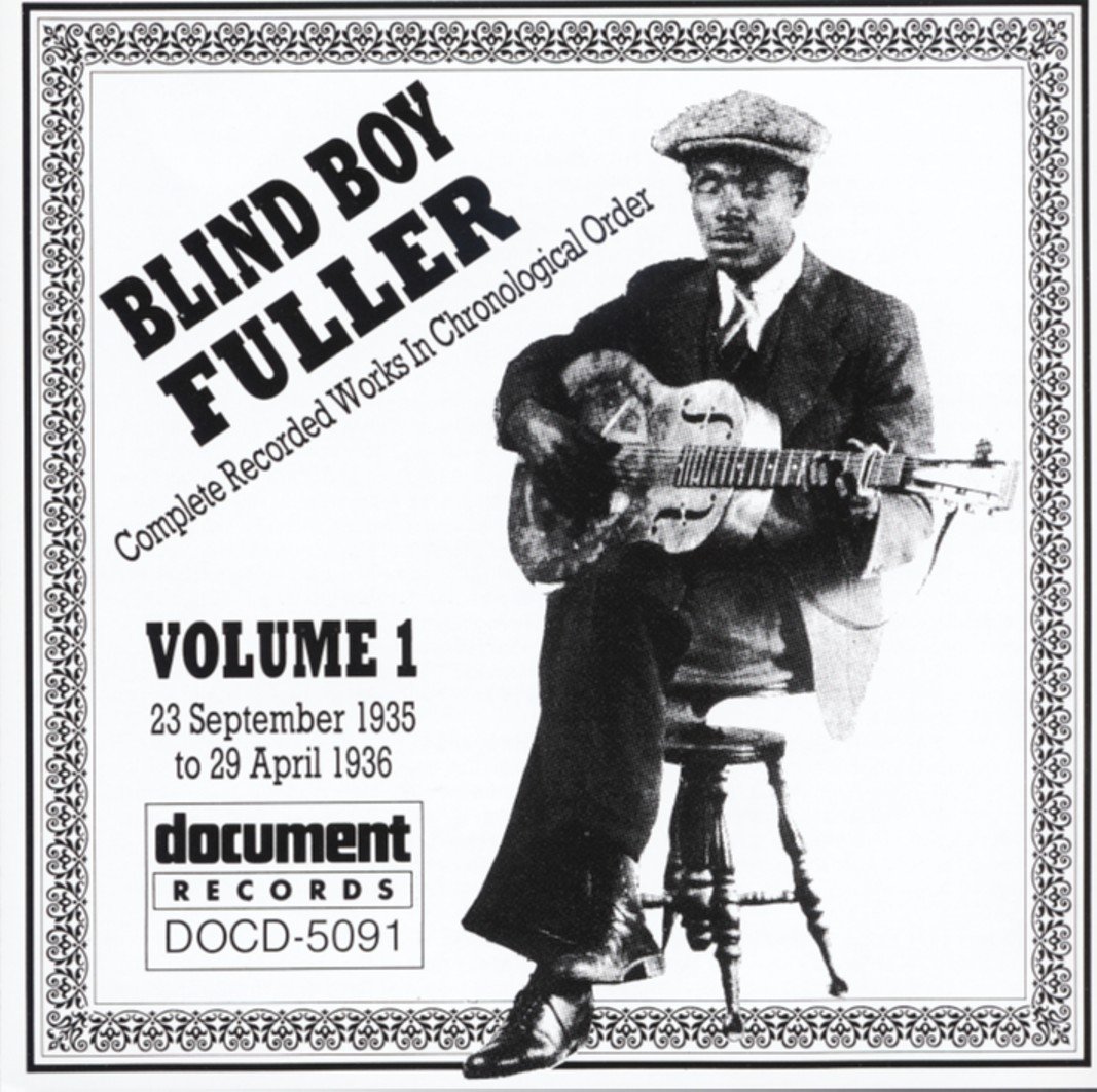 Blind Boy Fuller: The Complete Recorded Works Blind Boy Fuller: The Complete Recorded Works