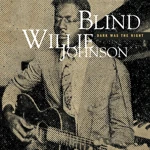 Dark Was The Night by Blind Willie Johnson