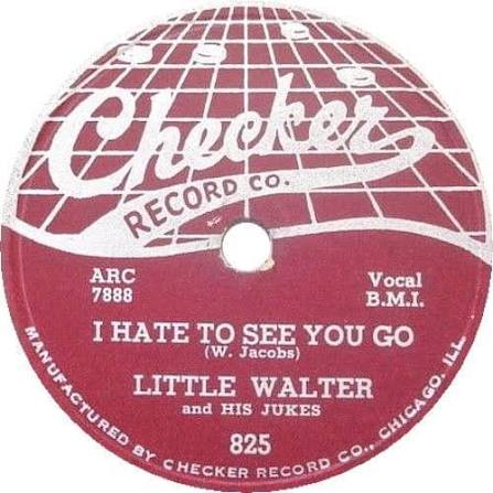 I Hate to See You Go by Little Walter