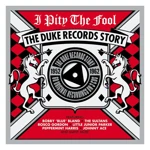 I Pity the Fool: Duke Records Story