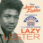 I'm A Lover Not A Fighter - The Complete Excello Singles 1956-1962