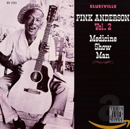 Medicine Show Man by Pink Anderson