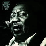Muddy “Mississippi” Waters – Live