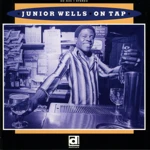 Junior Wells On Tap