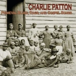 Charley Patton Primeval Blues Rags and Gospel Songs