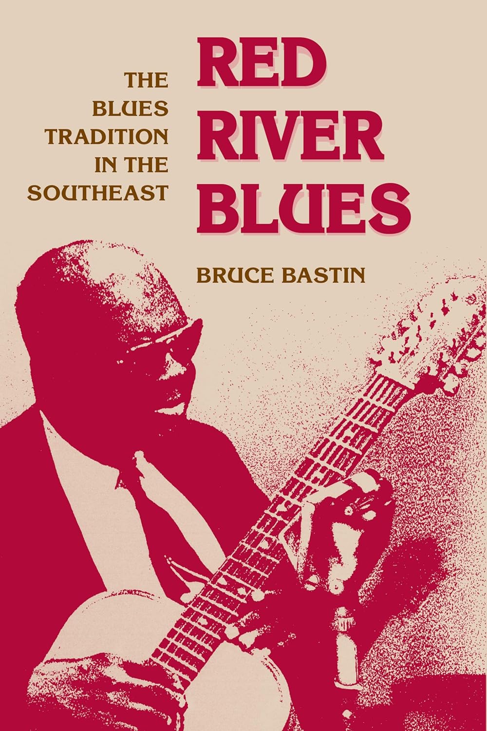 Red River Blues: The Blues Tradition in the Southeast Red River Blues: The Blues Tradition in the Southeast