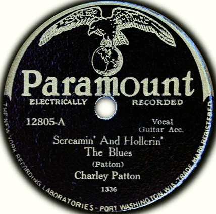 Screamin' And Hollerin' The Blues by Charley Patton