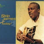 Skip James Today!
