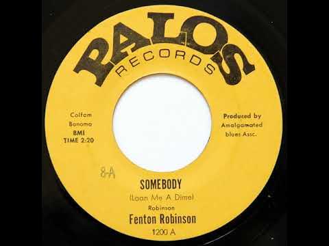 Somebody Loan Me a Dime by Fenton Robinson