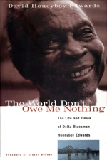 The World Don't Owe Me Nothing
