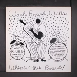 WASHBOARD WILLIE whippin' that board!