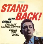 charlie musselwhite stand back